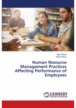Human Resource Management Practices Affecting Performance of Employees