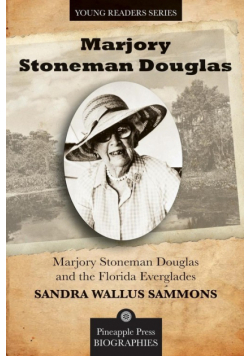 Marjory Stoneman Douglas and the Florida Everglades