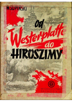 Od Westerplatte do Hiroszimy 1947 r.