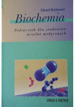 Biochemia Podręcznik dla studentów uczelni medycznych