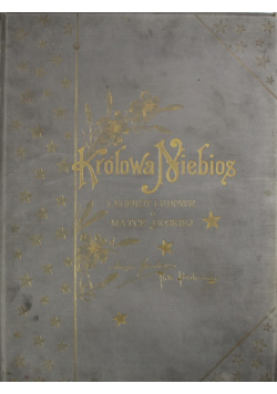Królowa Niebios Legendy o Matce Boskiej 1895 r.
