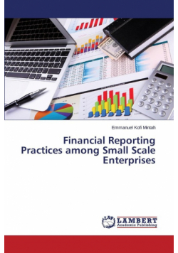 Financial Reporting Practices among Small Scale Enterprises