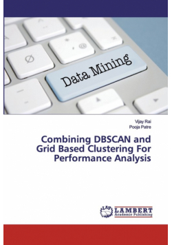 Combining DBSCAN and Grid Based Clustering For Performance Analysis