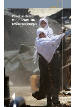 Wieje szarkijja. Beduini z pustyni Negew