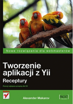 Tworzenie aplikacji z Yii Receptury