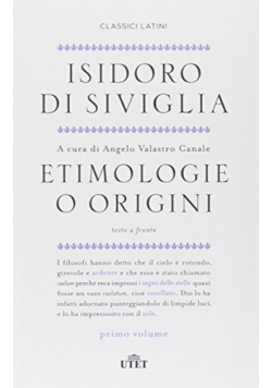 Isidoro di Siviglia  Etimologie o origini Testo a fronte. Secondo volume: Libri