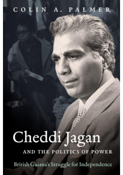 Cheddi Jagan and the Politics of Power