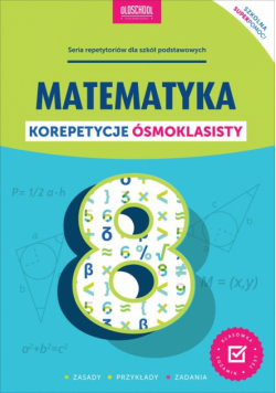 Matematyka Korepetycje ósmoklasisty Nowe wydanie