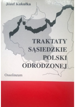 Traktaty sąsiedzkie Polski Odrodzonej