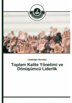 Toplam Kalite Yönetimi ve Dönüşümcü Liderlik