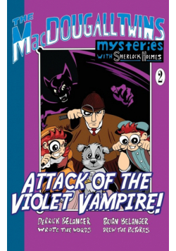 Attack of the Violet Vampire! - The MacDougall Twins with Sherlock Holmes Book #2