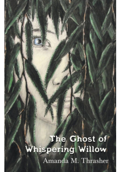 The Ghost of Whispering Willow