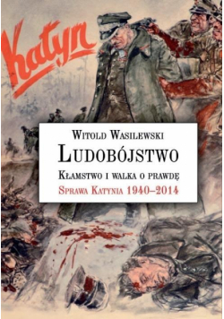 Ludobójstwo. Kłamstwo i walka o prawdę.