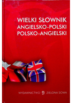 Wielki słownik angielsko-polski polsko-angielski