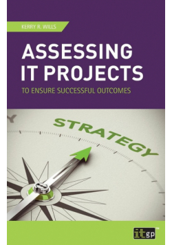 Assessing IT Projects to Ensure Successful Outcomes