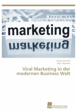 Viral Marketing in der modernen Business Welt