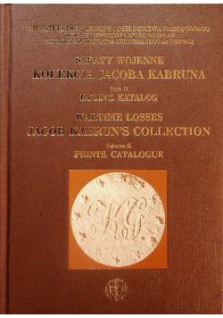 Straty wojenne kolekcji Jacoba Kabruna tom II