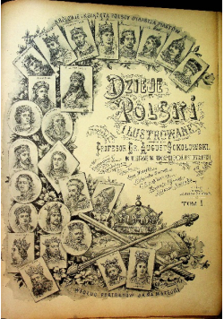 Dzieje Polski ilustrowane Tom I 1899 r.