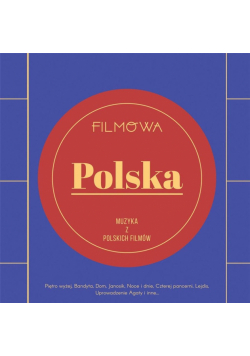 Filmowa Polska. Muzyka z polskich filmów CD