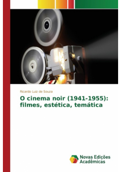 O cinema noir (1941-1955)