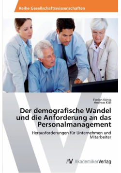 Der demografische Wandel und die Anforderung an das Personalmanagement