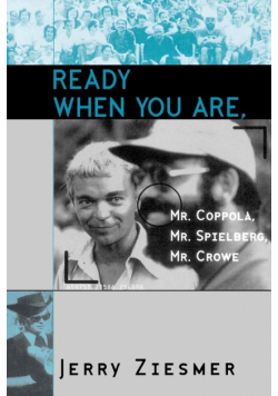 Ready When You Are, Mr. Coppola, Mr. Spielberg, Mr. Crowe
