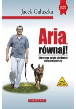 Aria, równaj! Skuteczna nauka chodzenia na smyczy
