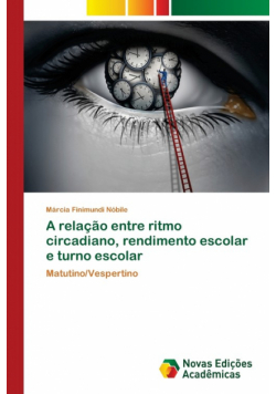 A relação entre ritmo circadiano, rendimento escolar e turno escolar