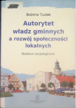 Autorytet władz gminnych a rozwój społeczności lokalnych