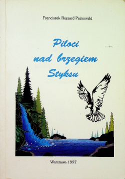 Piloci nad brzegiem Styksu dedykacja autora