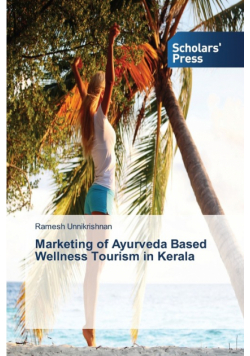 Marketing of Ayurveda Based Wellness Tourism in Kerala