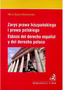 Zarys prawa hiszpańskiego i prawa polskiego : Esbozo del derecho espanol y del derecho polaco