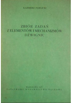 Zbiór zadań z elementów i mechanizmów dźwignic