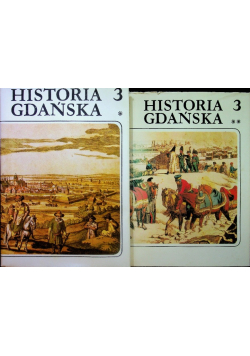 Historia Gdańska tom 3 część I i II