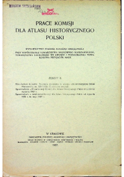Prace komisji dla atlasu historycznego Polski zeszyt II 1927 r.