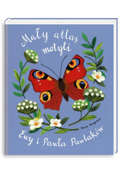 Mały atlas motyli Ewy i Pawła Pawlaków