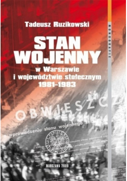 Stan wojenny w Warszawie i województwie stołecznym 1981 - 1983