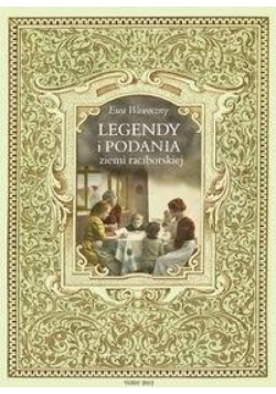Legendy i podania ziemi raciborskiej