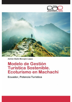 Modelo de Gestión Turística Sostenible. Ecoturismo en Machachi