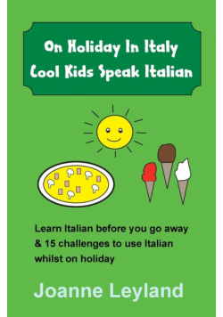 On Holiday In Italy Cool Kids Speak Italian