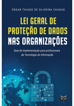 Lei Geral de Proteção de Dados nas Organizações