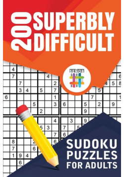 200 Superbly Difficult Sudoku Puzzles for Adults