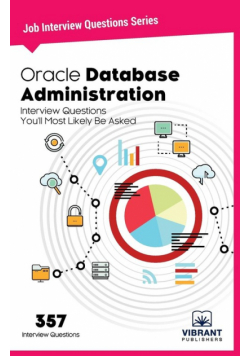 Oracle Database Administration Interview Questions You'll Most Likely Be Asked