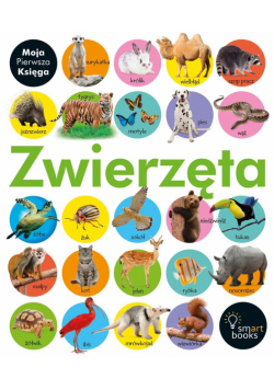 Moja Pierwsza Księga. Zwierzęta