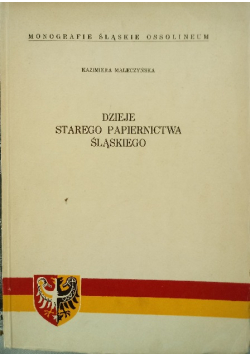 Dzieje Starego Papiernictwa Śląskiego