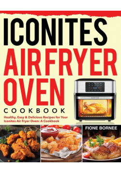 Iconites Air Fryer Oven Cookbook