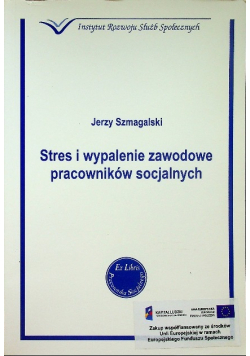 Stres i wypalenie zawodowe pracowników socjalnych