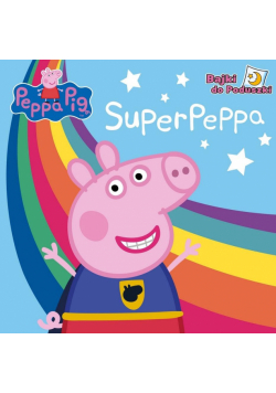 Świnka Peppa. Bajki do Poduszki 3 SuperPeppa