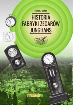 Historia Fabryki Zegarów Junghans