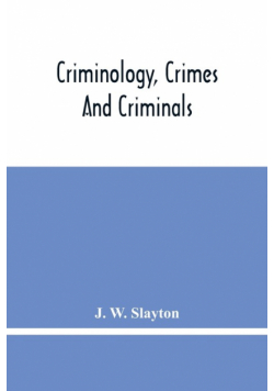 Criminology, Crimes And Criminals